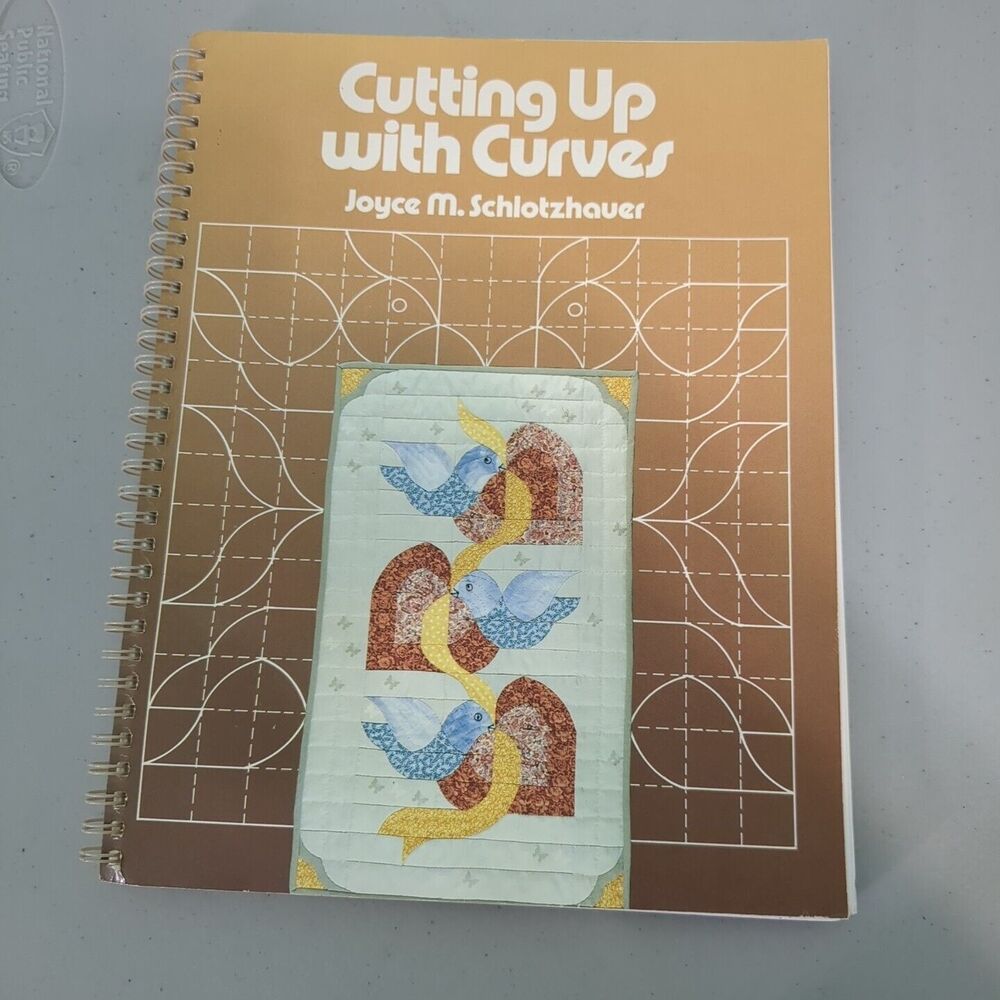 Cutting up with Curves Paperback Joyce M. Schlotzhauer spiral bound quilt patter